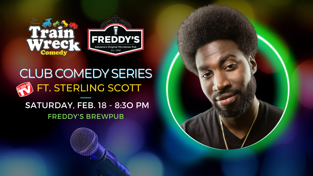 Sterling Scott Freddy's Brewpub Kelowna Train Wreck Comedy February 18, 2023