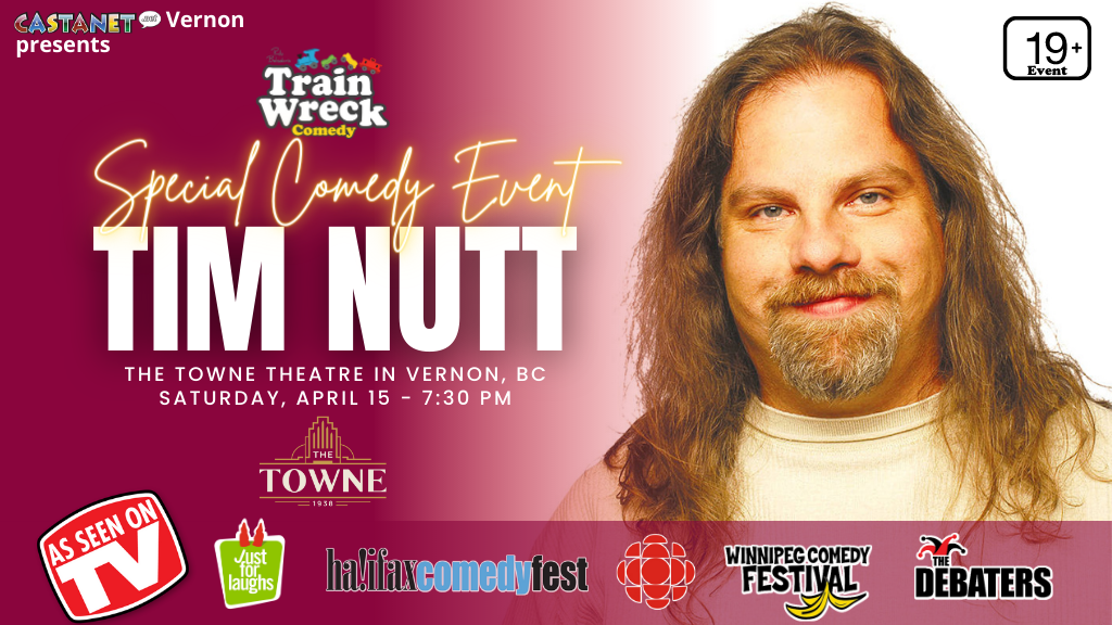 Train Wreck Comedy The Towne Theatre Vernon April, 15, 2023 Tim Nutt