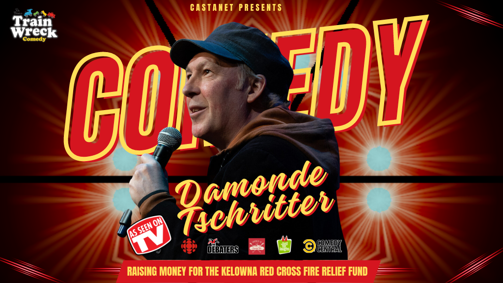 Train Wreck Comedy Fire Relief Fund Kelowna Curling Club Damonde Tschritter October 7, 2023