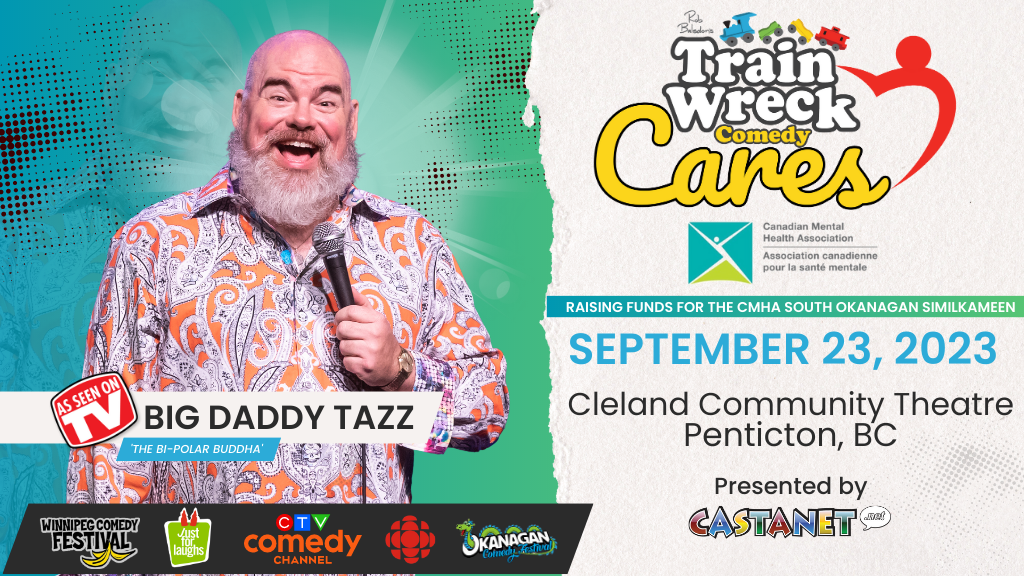 Train Wreck Comedy Cares Penticton Cleland Community Theatre Big Daddy Tazz CMHA South Okanagan Similkameen September 23, 2023