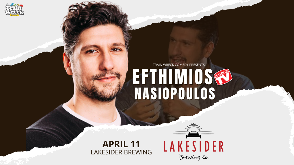 Efthimios Nasiopoulos Train Wreck Comedy Lakesider Brewing April 11, 2024 West Kelowna Stand-up Comedy Night