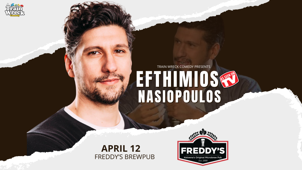 Efthimios Nasiopoulos at Freddy's Brewpub Kelowna, BC April 12, 2024 Train Wreck Comedy Stand-up Comedy Night
