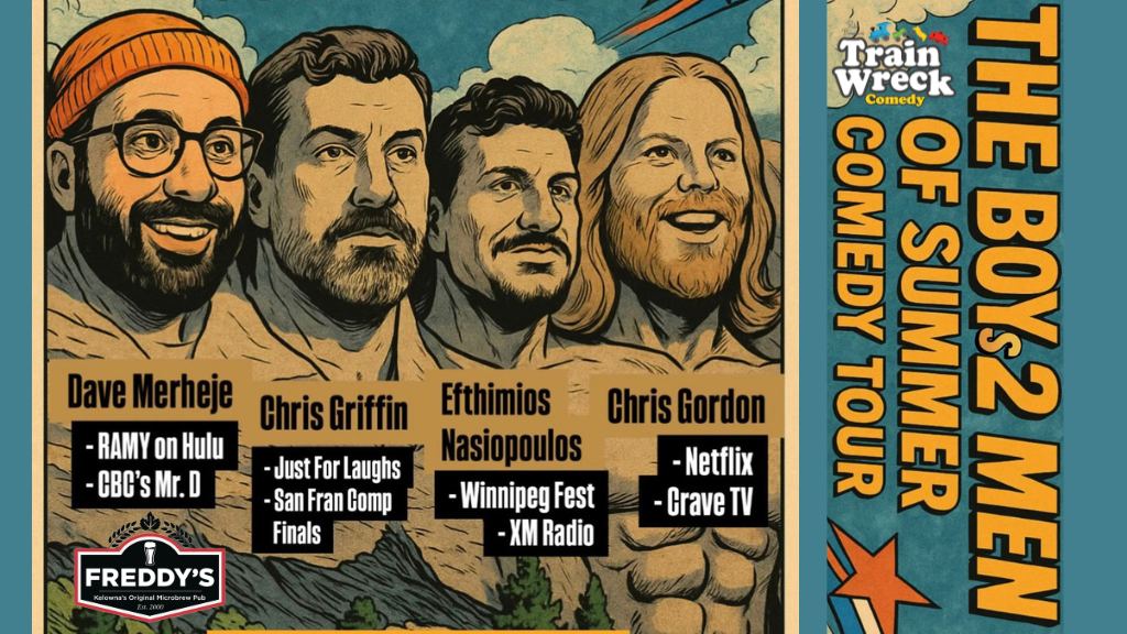 The Boys to Men of Summer Comedy Tour Train Wreck Comedy Kelowna, BC June 28, 2025 Stand-up Comedy