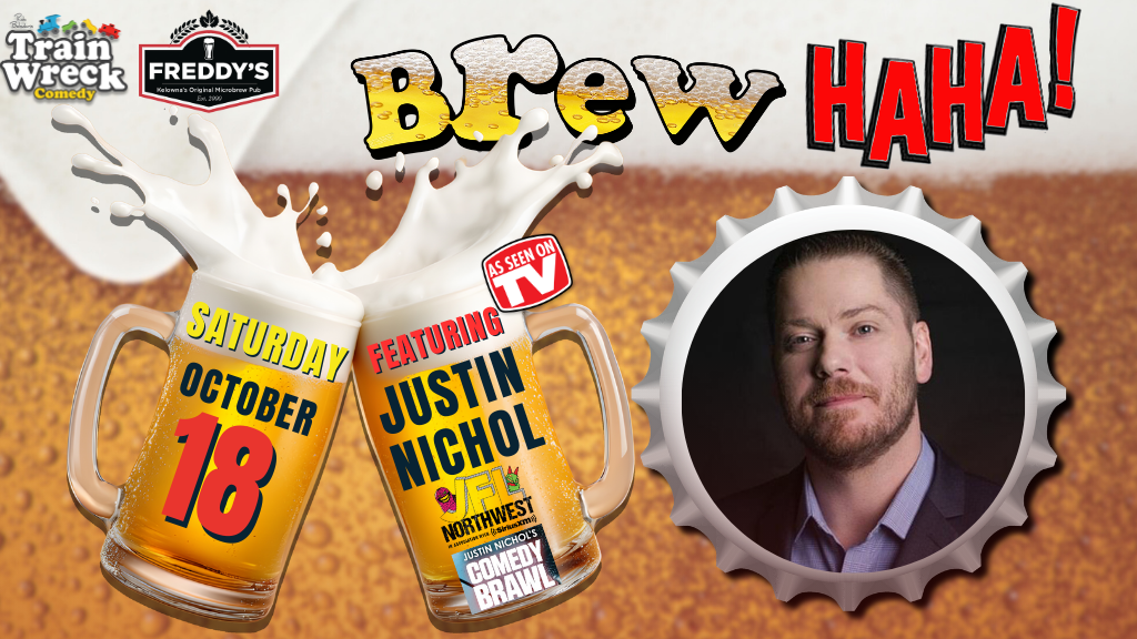 Train Wreck Comedy BrewHAHA! Freddy's Brewpub Kelowna, BC October 18, 2025 Stand-up Comedy